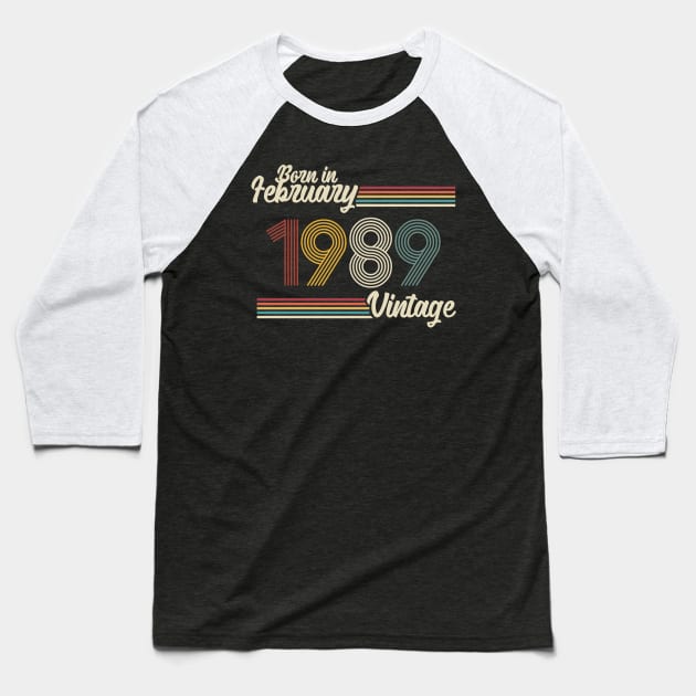 Vintage Born in February 1989 Baseball T-Shirt by Jokowow